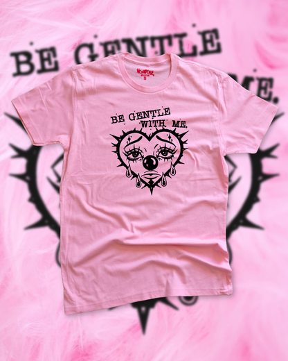 Be Gentle Tee